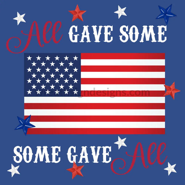 All Gave Some All- American Flag Metal Sign 8