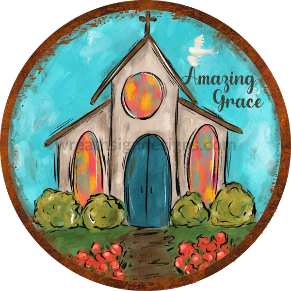 Amazing Grace-Watercolor Church-Country Church Rustic Metal Sign 6’