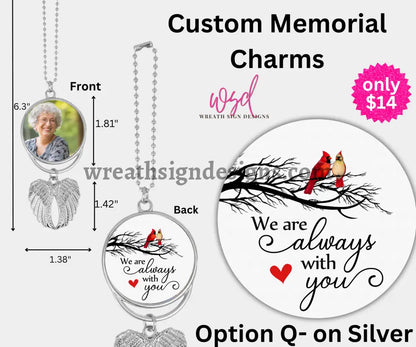 Angel Wings Memorial Charm with chain- Remembrance Keepsake Silver Alloy / Q- we are always with you cardinal