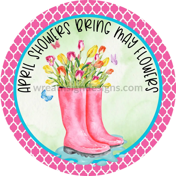 April Showers Bring May Flowers- Metal Wreath Sign 8