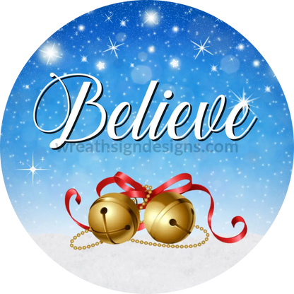 Believe Christmas Bell -Christmas Magic Round Metal Wreath Sign 8 Decor