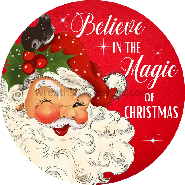 Believe In The Magic Of Christmas Winking Santa Round Metal Wreath Sign 8 Decor