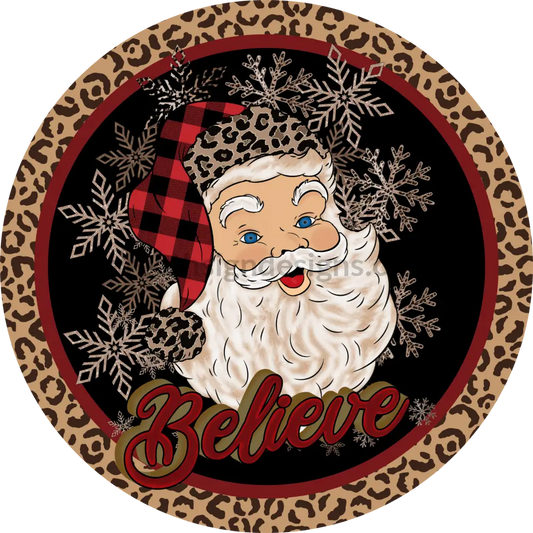 Believe Leopard Santa Round Metal Christmas Sign 6