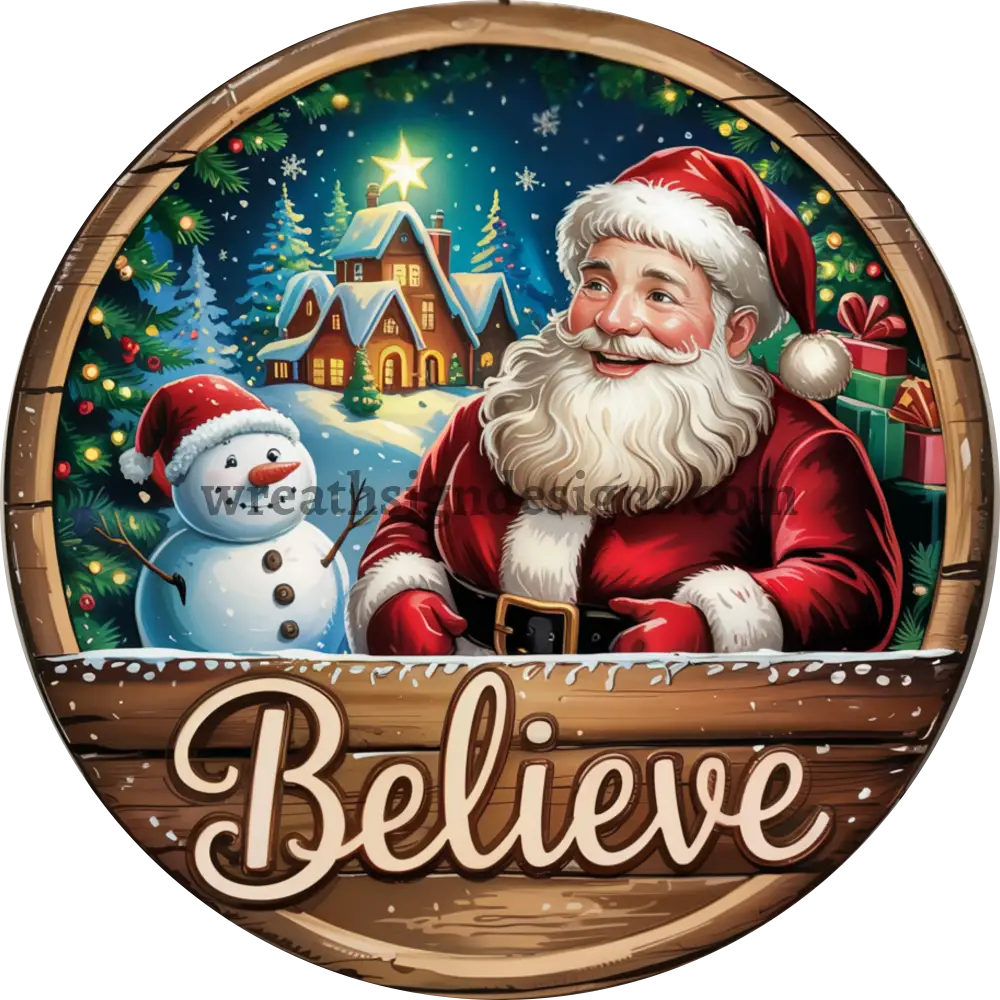 Believe Santa and Snowman Winter Christmas Wreath Sign MS-1464 10’’