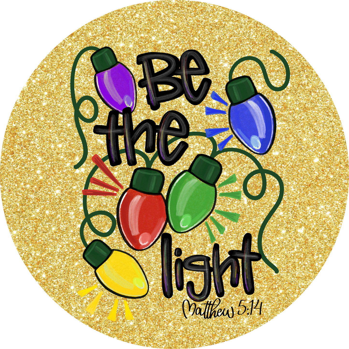 Be the Light Gold Matthew 5:14 Christmas Metal Wreath Signs