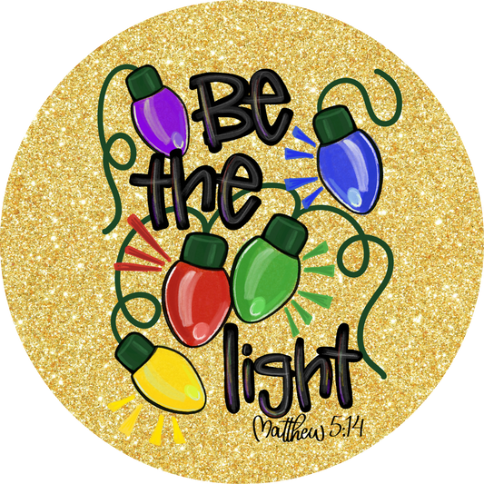 Be the Light Gold Matthew 5:14 Christmas Metal Wreath Signs