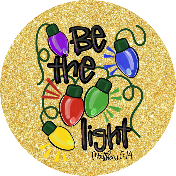 Be the Light Gold Matthew 5:14 Christmas Metal Wreath Signs