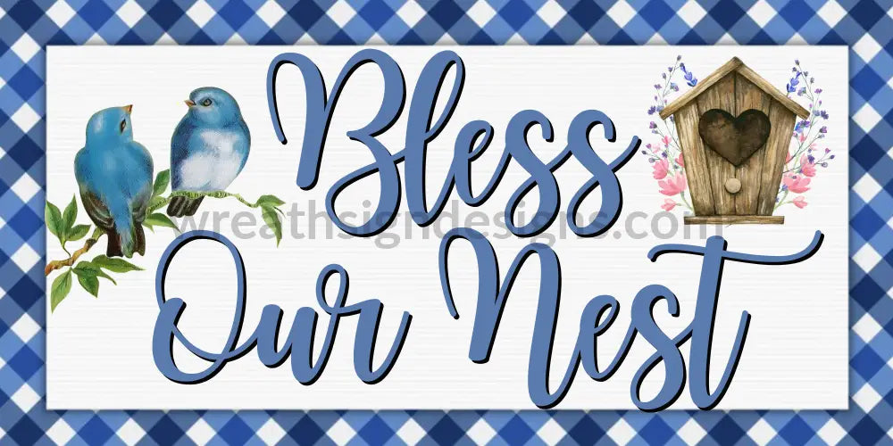 Bless Our Nest Blue Birds - Metal Sign 12X6 Metal Sign