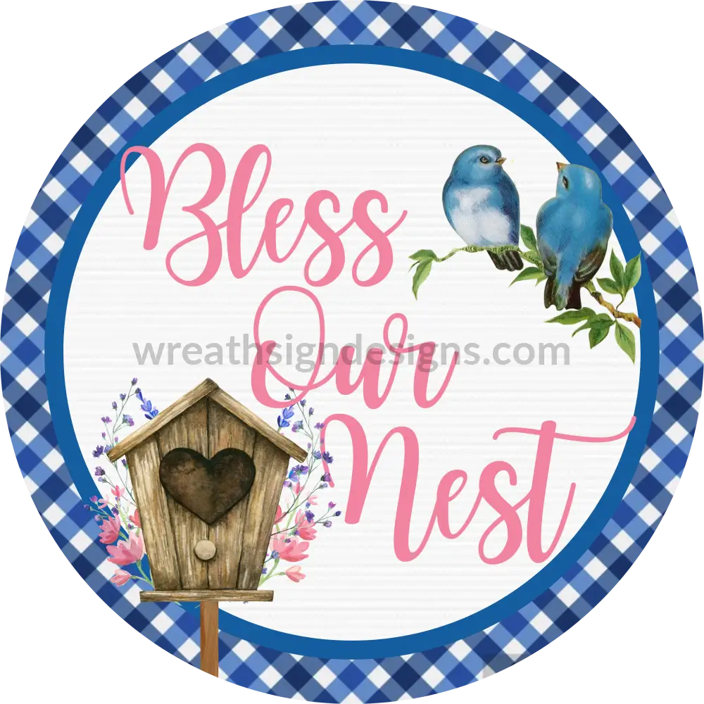 Bless Our Nest Blue Birds Round Metal Wreath Sign 8 Circle