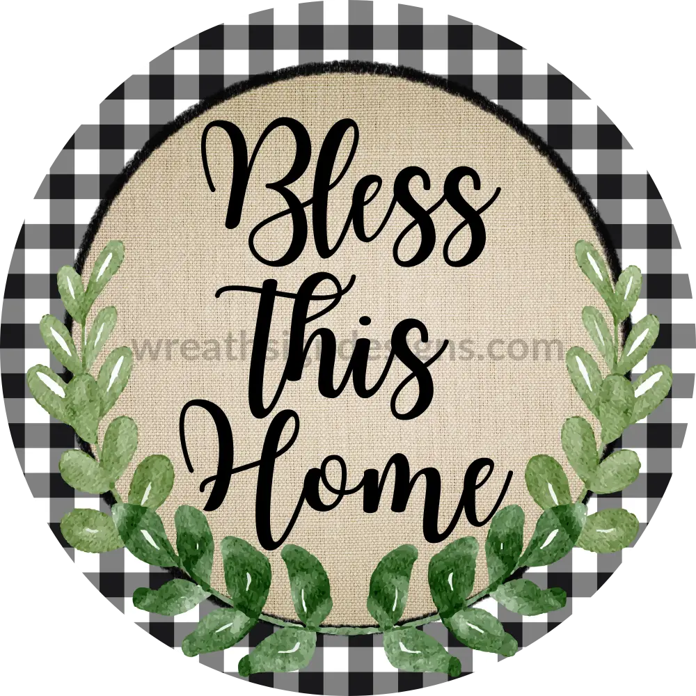 Bless This Home Black Gingham And Burlap Everyday Metal Wreath Sign 8