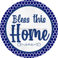 Bless This Home Blue Quatrefoil- Everyday Metal Wreath Sign