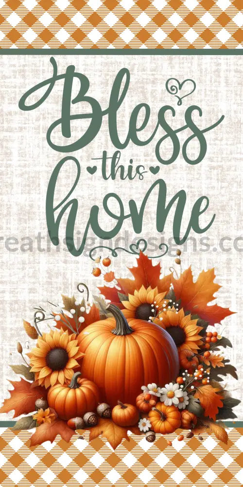 Bless This Home Pumpkins And Sunflowers Fall Wreath Sign 12X6 Metal Sign