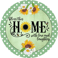 Bless This Home With Love And Laughter Green Polka Dot Sunflowers Metal Wreath Sign 6’