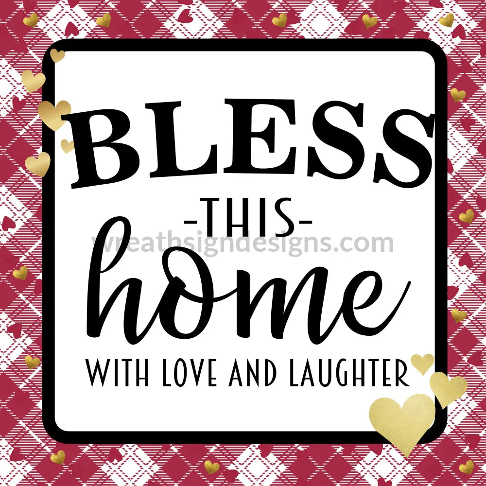 Bless This Home With Love And Laughter Hearts Metal Sign 8