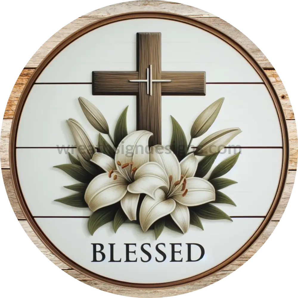 Blessed Easter Lily Cross - Christian Faith Metal Wreath Sign 6’ 12X6 Metal Sign