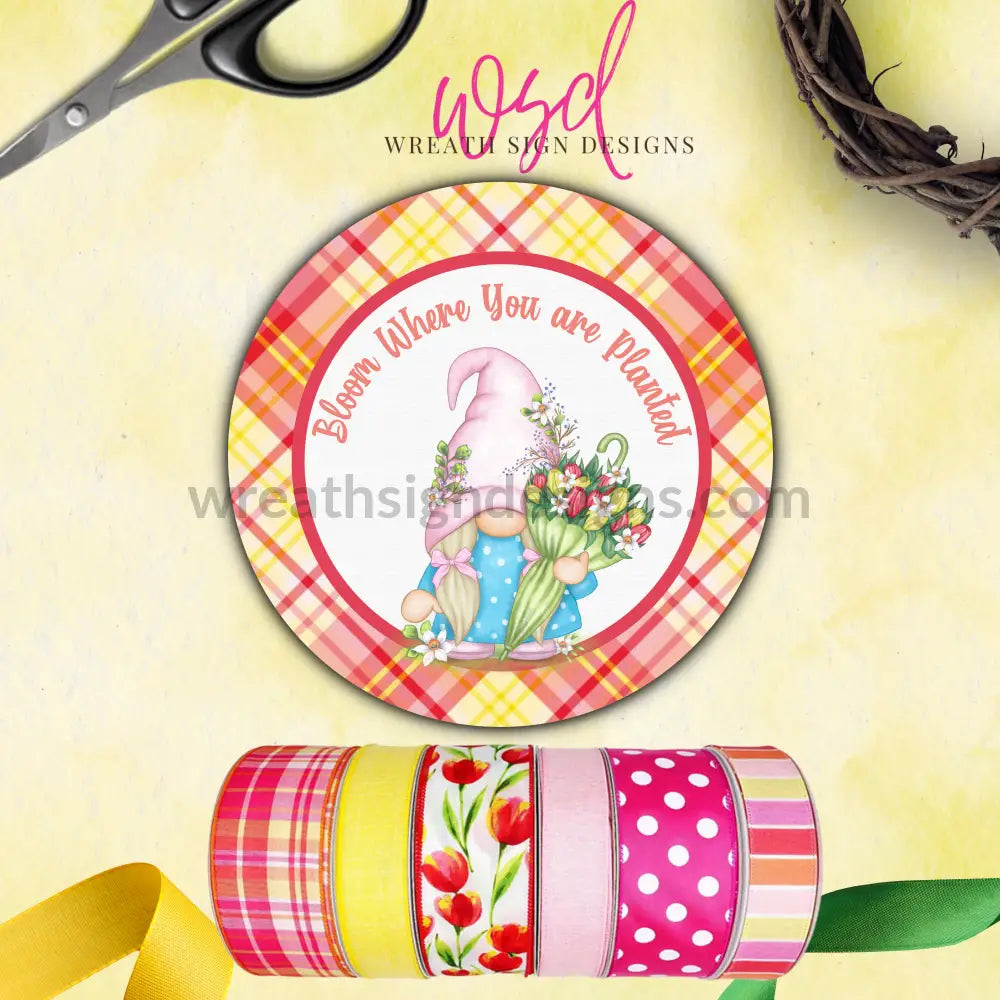 Bloom Where You Are Planted Gnome- Tulips And Plaid- Sams Ribbon Match- Metal Sign