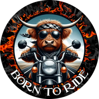 Born To Ride Highland Cow- Motorcycle Metal Sign