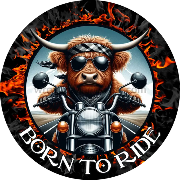 Born To Ride Highland Cow- Motorcycle Metal Sign
