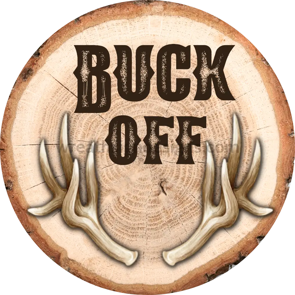 Buck Off Deer Antler- Metal Sign 6