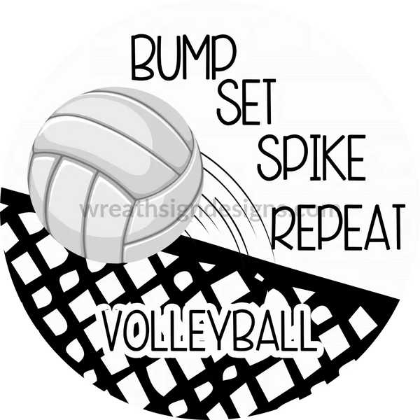 Bump Set Spike Repeat Volleyball Wreath Sign