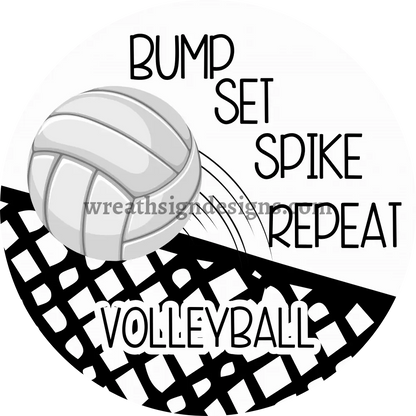 Bump Set Spike Repeat Volleyball Wreath Sign 6’