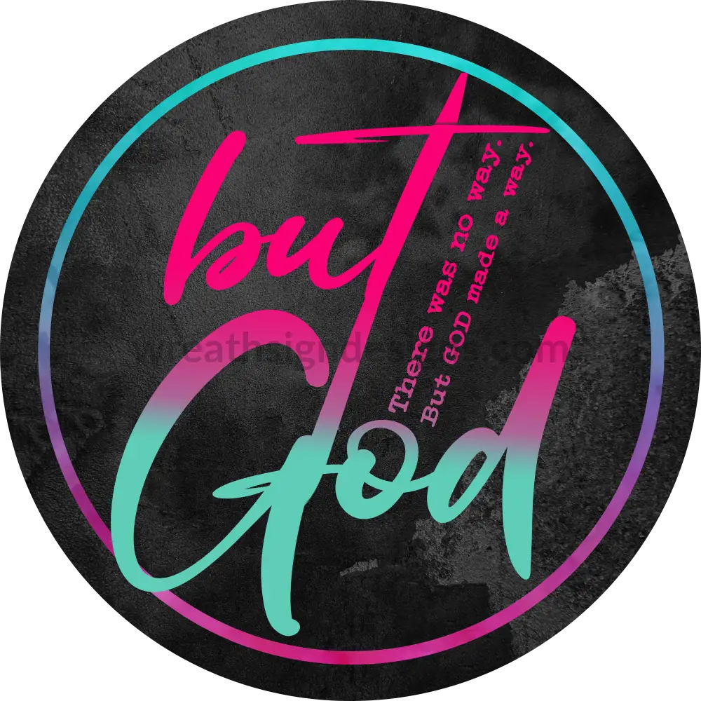 But God: Ephesians 2:4-5 Round -Christian Faith Metal Wreath Sign 12X6 Metal Sign