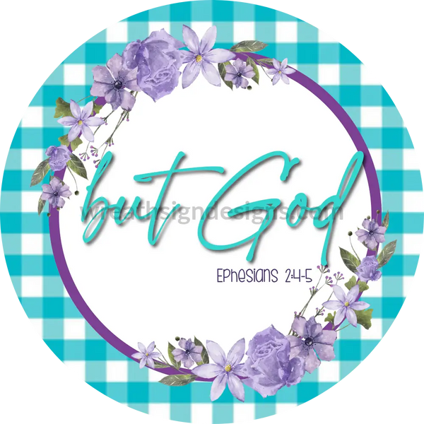 But God: Ephesians 2:4-5 Round Purple And Turquoise-Christian Faith Metal Wreath Sign 6 12X6 Metal