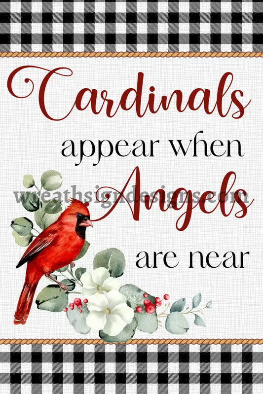Cardinals Appear when Angels are Near 8x12 memorial loss Remembrance wreath Metal Sign MS-1570