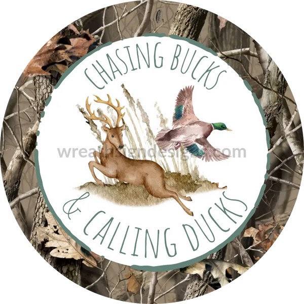 Chasing Bucks And Calling Ducks-Hunting Metal Sign 8