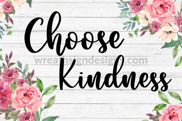Choose Kindness-Christian Faith Metal Wreath Sign 12X6 Metal Sign