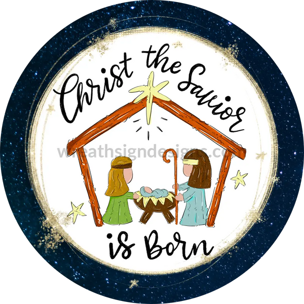 Christ The Savior Is Born-Nativity Scene 8 Circle