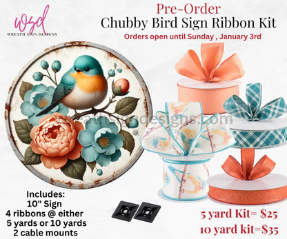 Chubby Bird Pre-Order Sign Ribbon Kit- Limited Supply 10 Yards Of Each Ribbon