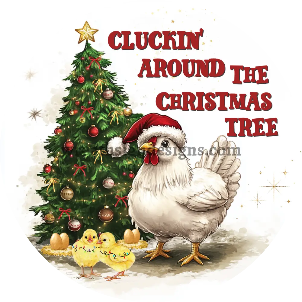 Cluckin’ Around the Christmas Tree Santa Chicken- Christmas wreath Sign MS-1246