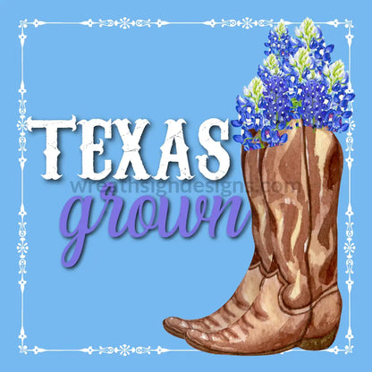 Cowboy Boots & Blue Bonnets Texas Grown Metal Wreath Sign