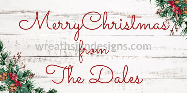 Custom Max: Merry Christmas From The Dales 12X6 Metal Sign