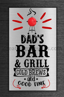 Dads Bar & Grill- Cold Brew Good Times 8X12 Metal Sign