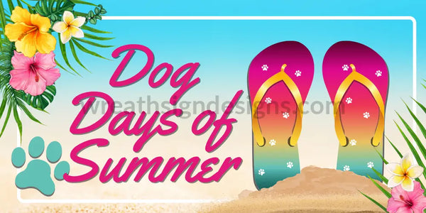Dog Days Of Summer - Metal Wreath Sign