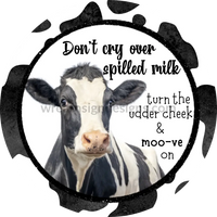 Dont Cry Over Spilled Milk Funny Cow Metal Wreath Sign 6