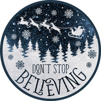 Dont Stop Believin-Santa And Sleigh On Blue- Metal Signs 8 Circle