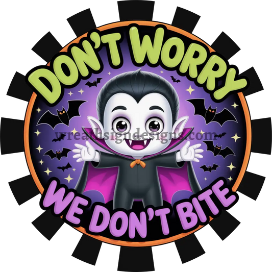 Don’t Worry We Don’t Bite Cute Halloween Vampire Wreath Sign MS-1486