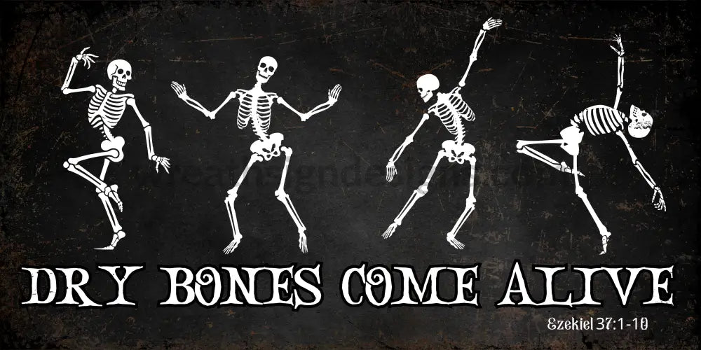 Dry Bones Come Alive -Christian Halloween Metal Wreath Sign12X6’’