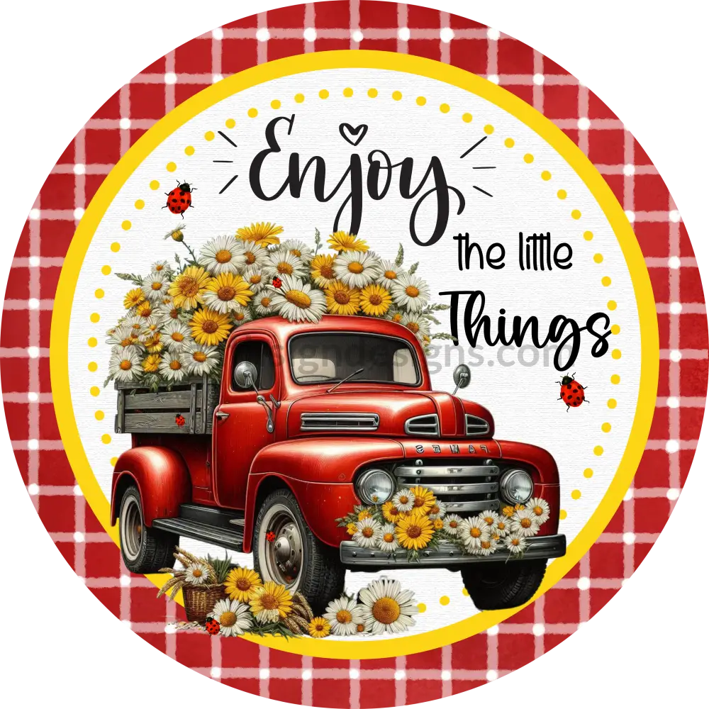 Enjoy The Little Things Daisy And Ladybug Vintage Truck Metal Wreath Sign 10’