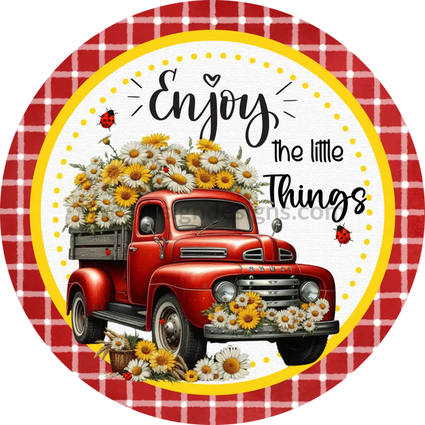 Enjoy The Little Things Daisy And Ladybug Vintage Truck Metal Wreath Sign