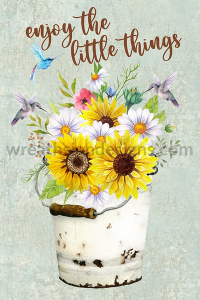Enjoy The Little Things Sunflowers And Hummingbirds 8X12- Metal Sign