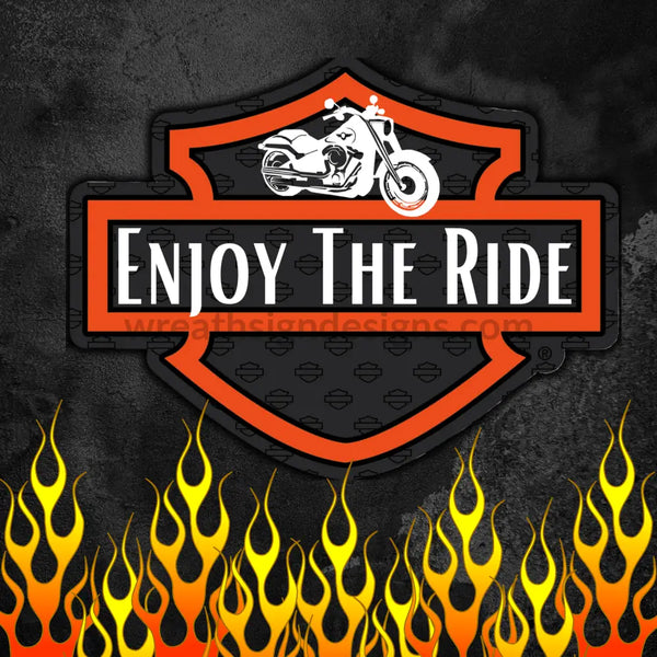 Enjoy The Ride- Motorcylce Metal Sign 8’