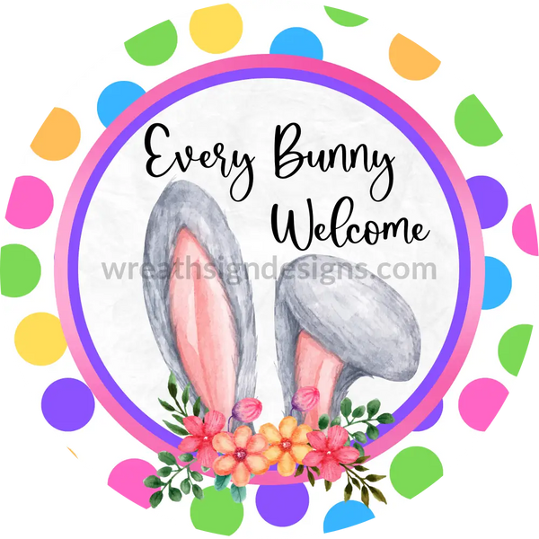 Every Bunny Welcome-Bunny Ears Easter Metal Wreath Sign 8