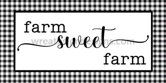 Farm Sweet Black Gingham- 6X12- Metal Sign