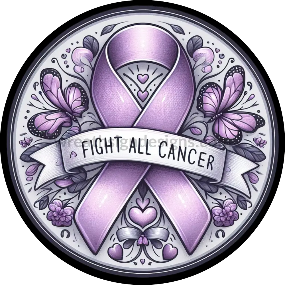 Fight All Cancer Lavender Awareness Round Metal Wreath Sign 6”