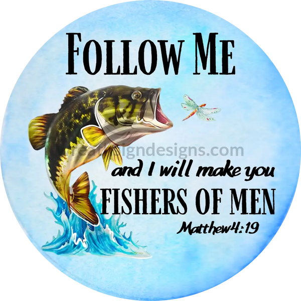 Follow Me And Ill Make You Fishers Of Men Bass Metal Wreath Sign 8