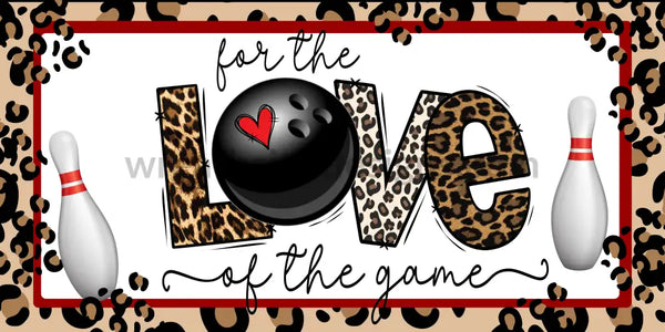 For The Love Of Game Leopard Print Bowling Wreath Sign